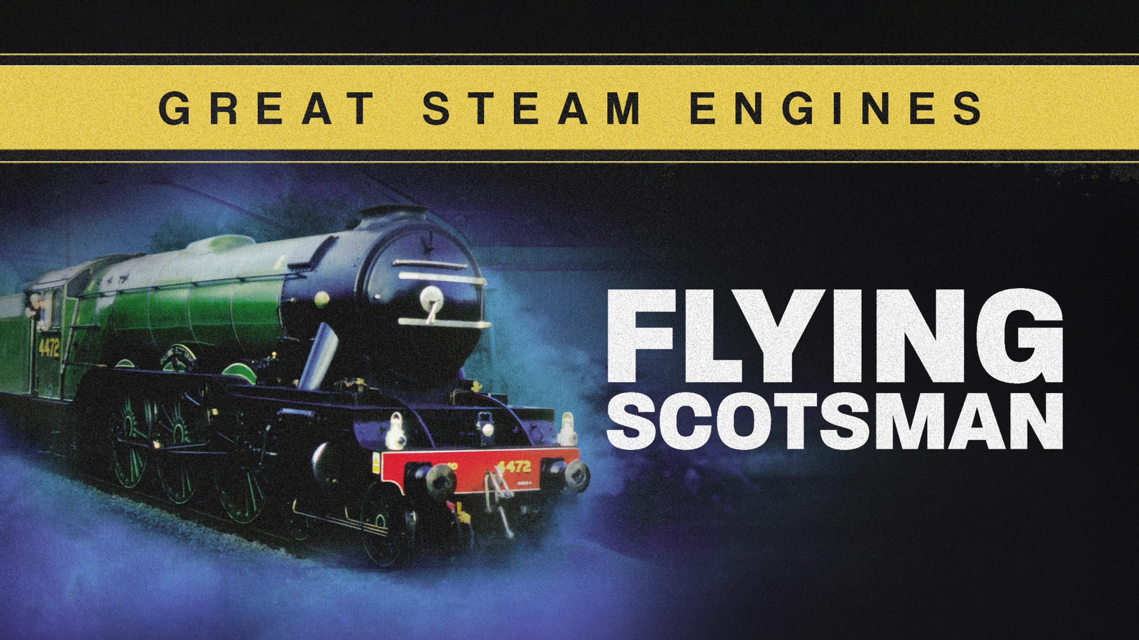 Great Steam Engines: Flying Scotsman poster